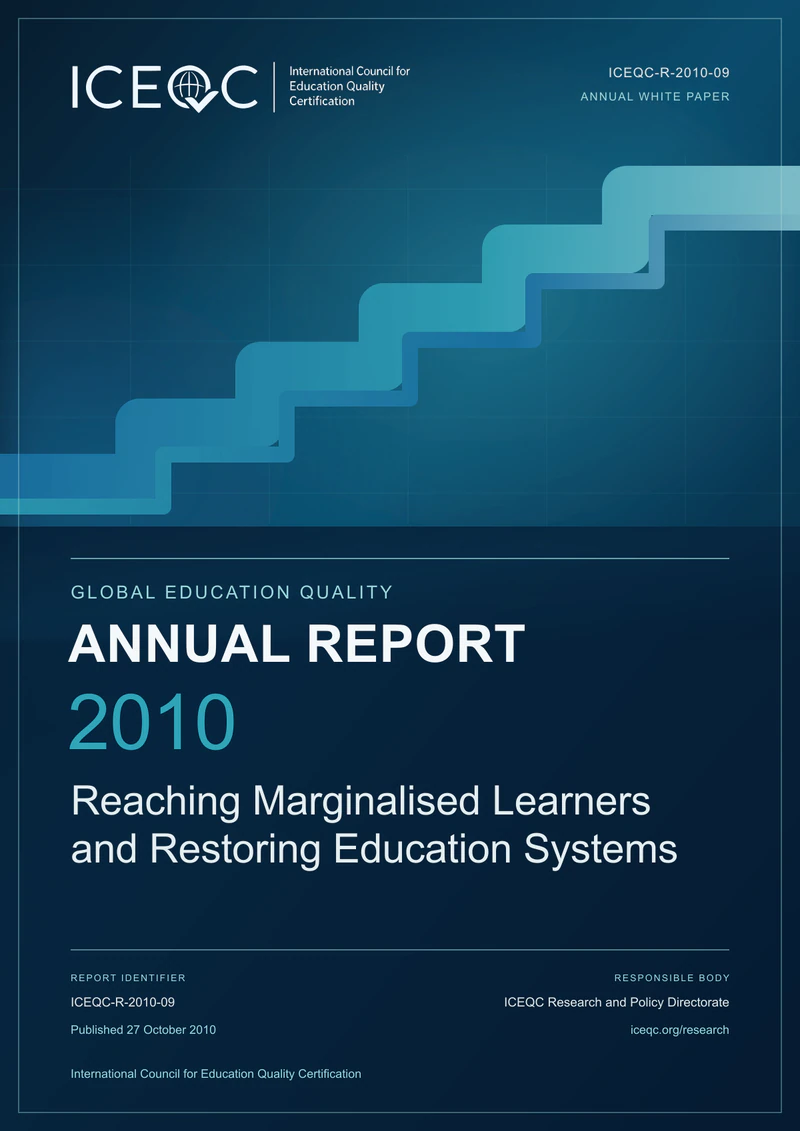 ICEQC-R-2010-09 — Global Education Quality Annual Report 2010: Reaching Marginalised Learners and Restoring Education Systems cover