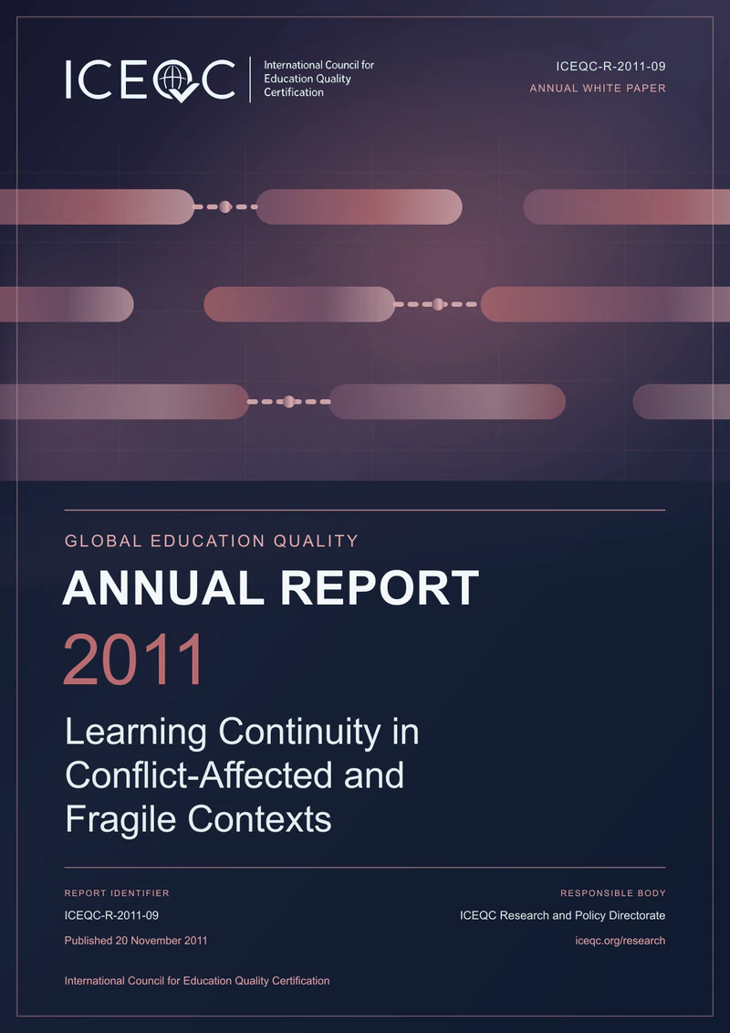 ICEQC-R-2011-09 — Global Education Quality Annual Report 2011: Learning Continuity in Conflict-Affected and Fragile Contexts cover