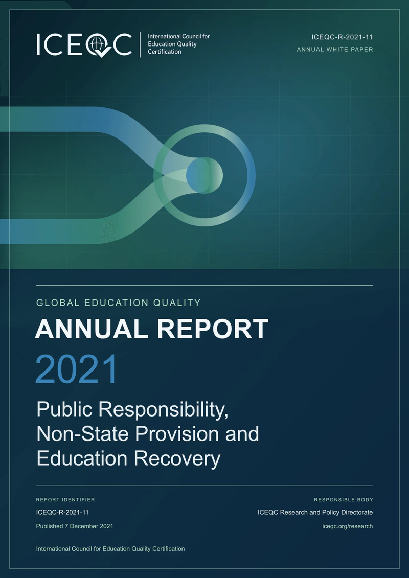 ICEQC-R-2021-11 — Global Education Quality Annual Report 2021: Public Responsibility, Non-State Provision and Education Recovery cover