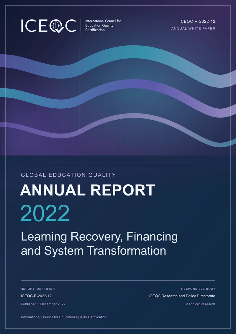 ICEQC-R-2022-12 — Global Education Quality Annual Report 2022: Learning Recovery, Financing and System Transformation cover