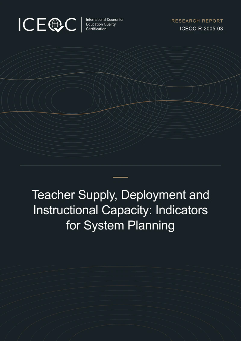ICEQC-R-2005-03 — Teacher Supply, Deployment and Instructional Capacity: Indicators for System Planning cover
