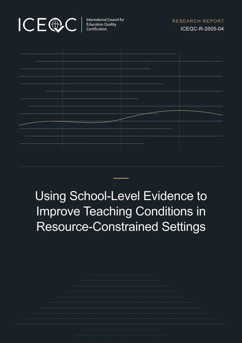 ICEQC-R-2005-04 — Using School-Level Evidence to Improve Teaching Conditions in Resource-Constrained Settings cover
