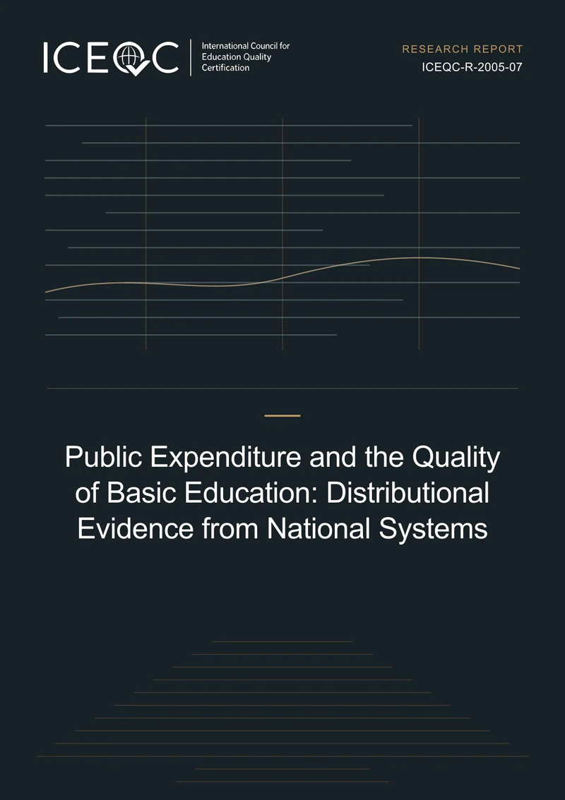 ICEQC-R-2005-07 — Public Expenditure and the Quality of Basic Education: Distributional Evidence from National Systems cover