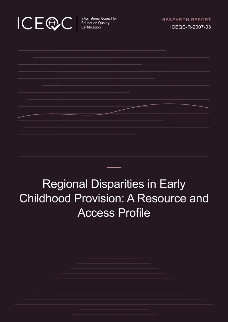 ICEQC-R-2007-03 — Regional Disparities in Early Childhood Provision: A Resource and Access Profile cover