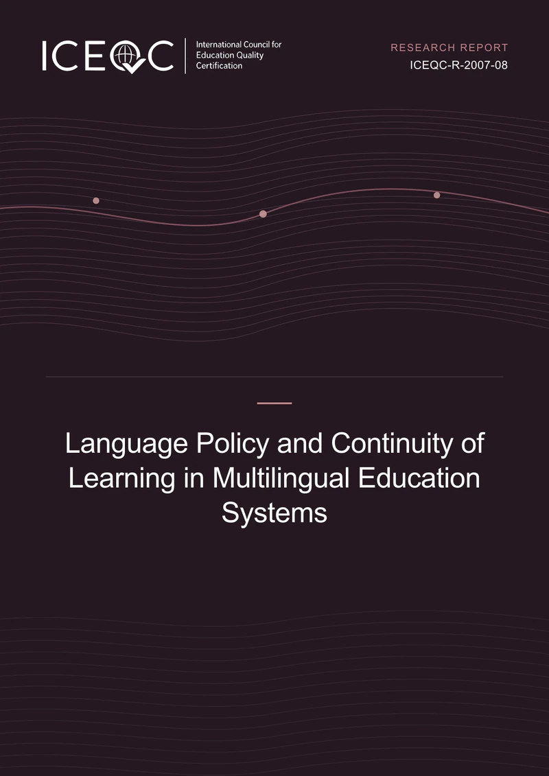 ICEQC-R-2007-08 — Language Policy and Continuity of Learning in Multilingual Education Systems cover