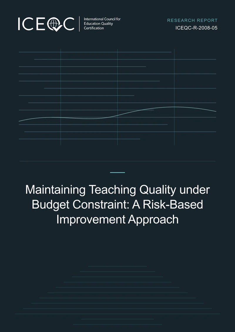 ICEQC-R-2008-05 — Maintaining Teaching Quality under Budget Constraint: A Risk-Based Improvement Approach cover