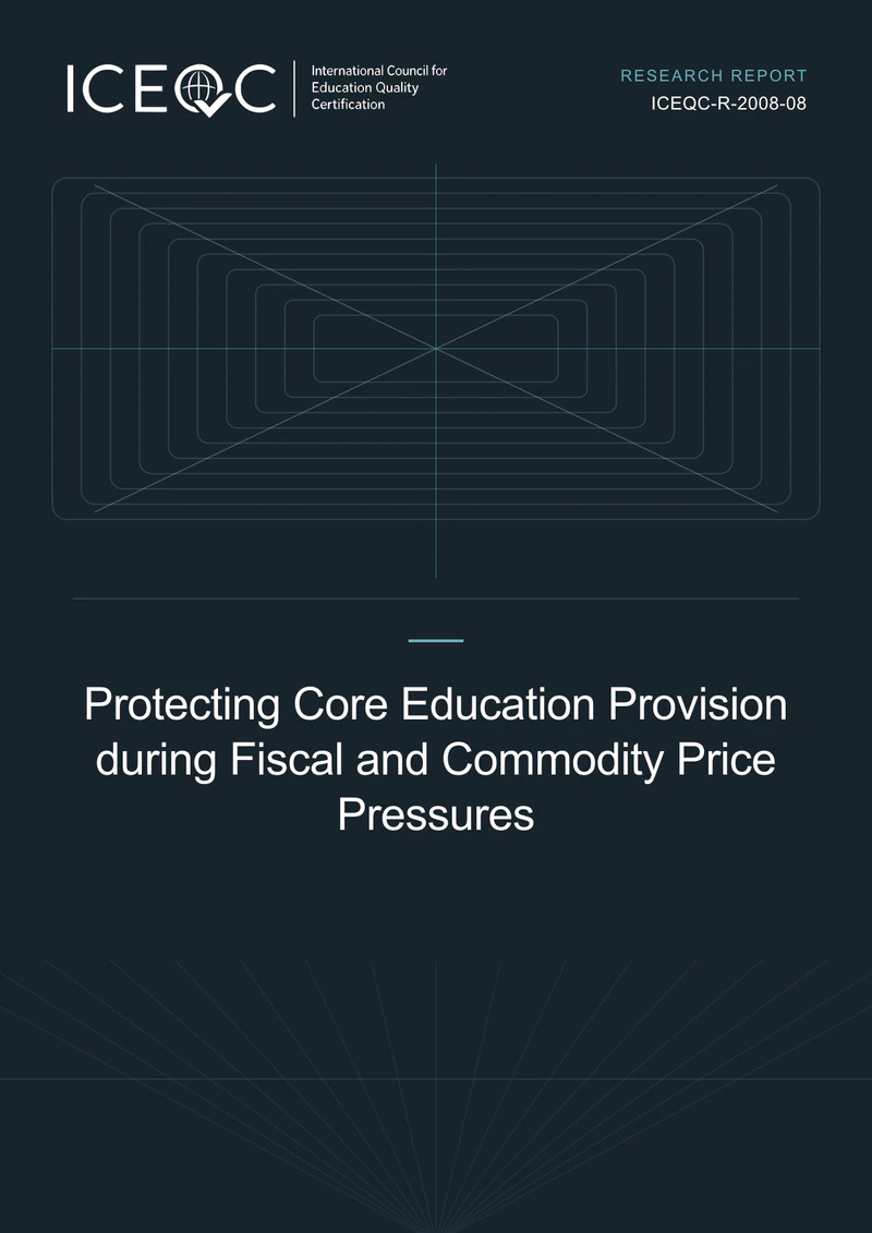 ICEQC-R-2008-08 — Protecting Core Education Provision during Fiscal and Commodity Price Pressures cover