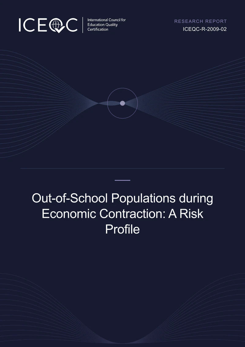 ICEQC-R-2009-02 — Out-of-School Populations during Economic Contraction: A Risk Profile cover