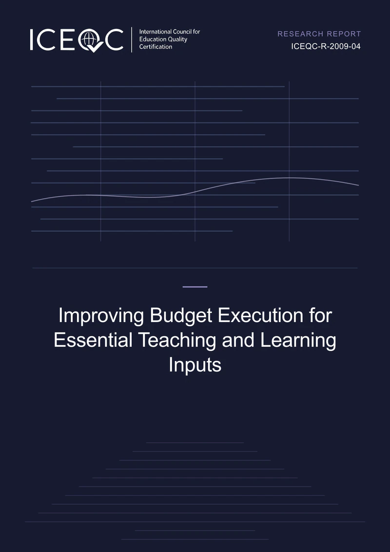 ICEQC-R-2009-04 — Improving Budget Execution for Essential Teaching and Learning Inputs cover