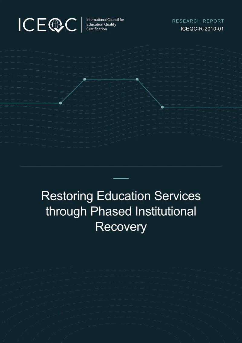 ICEQC-R-2010-01 — Restoring Education Services through Phased Institutional Recovery cover