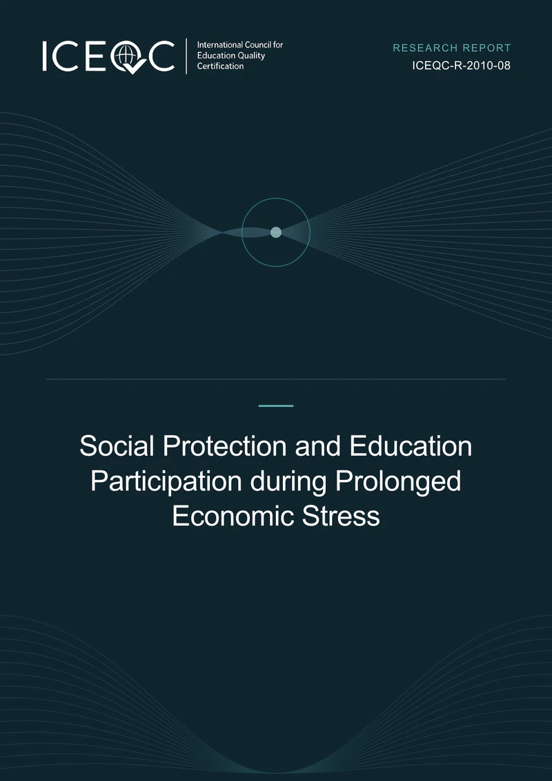 ICEQC-R-2010-08 — Social Protection and Education Participation during Prolonged Economic Stress cover
