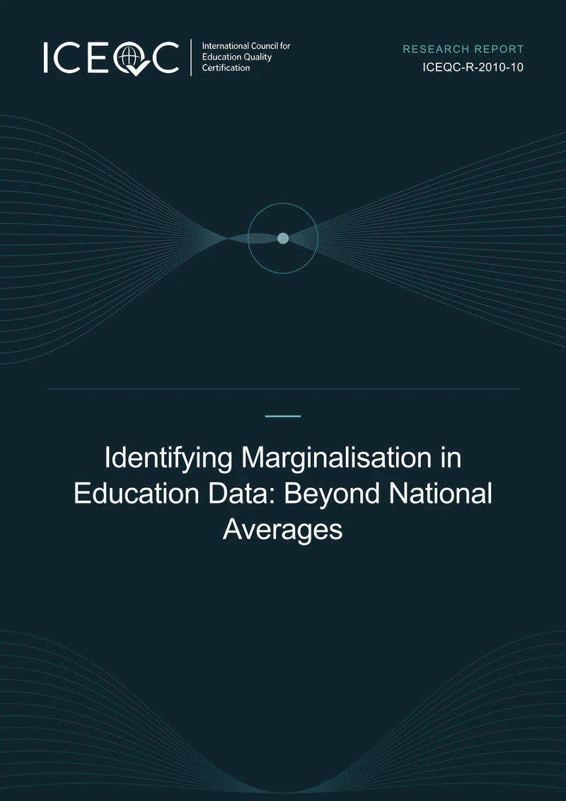 ICEQC-R-2010-10 — Identifying Marginalisation in Education Data: Beyond National Averages cover