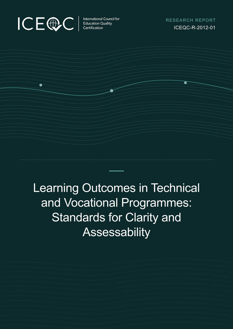 ICEQC-R-2012-01 — Learning Outcomes in Technical and Vocational Programmes: Standards for Clarity and Assessability cover