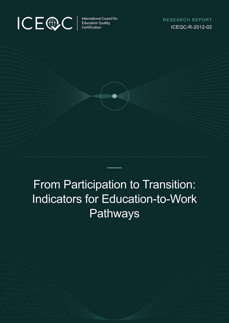 ICEQC-R-2012-02 — From Participation to Transition: Indicators for Education-to-Work Pathways cover
