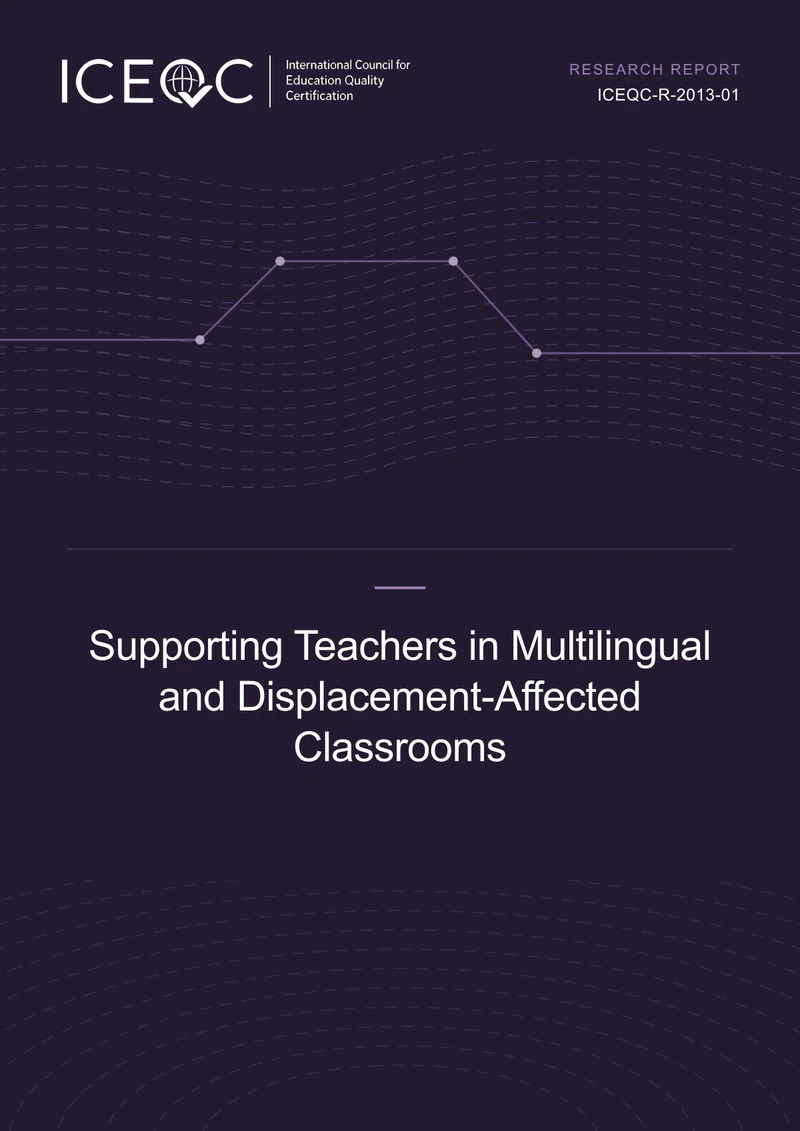 ICEQC-R-2013-01 — Supporting Teachers in Multilingual and Displacement-Affected Classrooms cover