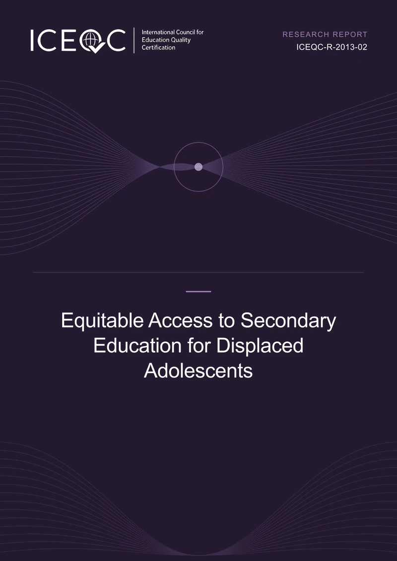ICEQC-R-2013-02 — Equitable Access to Secondary Education for Displaced Adolescents cover