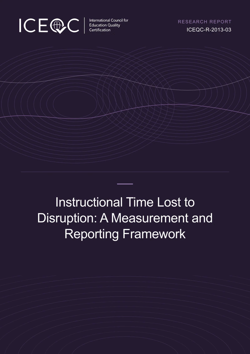 ICEQC-R-2013-03 — Instructional Time Lost to Disruption: A Measurement and Reporting Framework cover