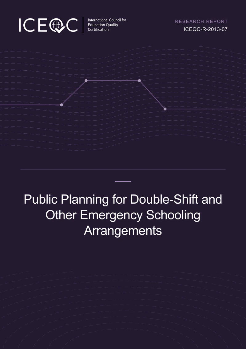 ICEQC-R-2013-07 — Public Planning for Double-Shift and Other Emergency Schooling Arrangements cover