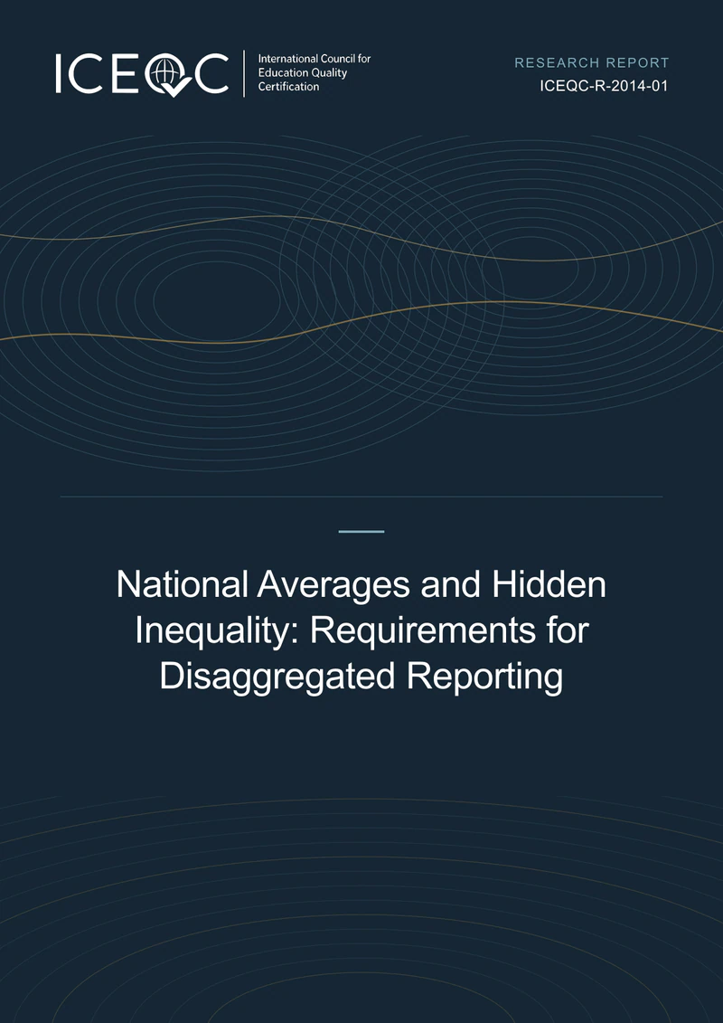 ICEQC-R-2014-01 — National Averages and Hidden Inequality: Requirements for Disaggregated Reporting cover