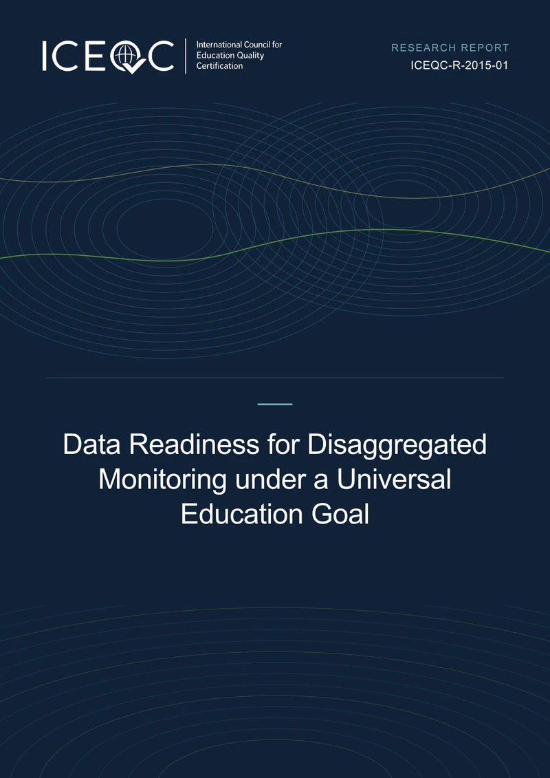 ICEQC-R-2015-01 — Data Readiness for Disaggregated Monitoring under a Universal Education Goal cover