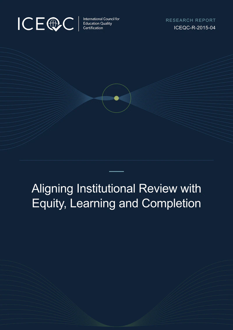 ICEQC-R-2015-04 — Aligning Institutional Review with Equity, Learning and Completion cover