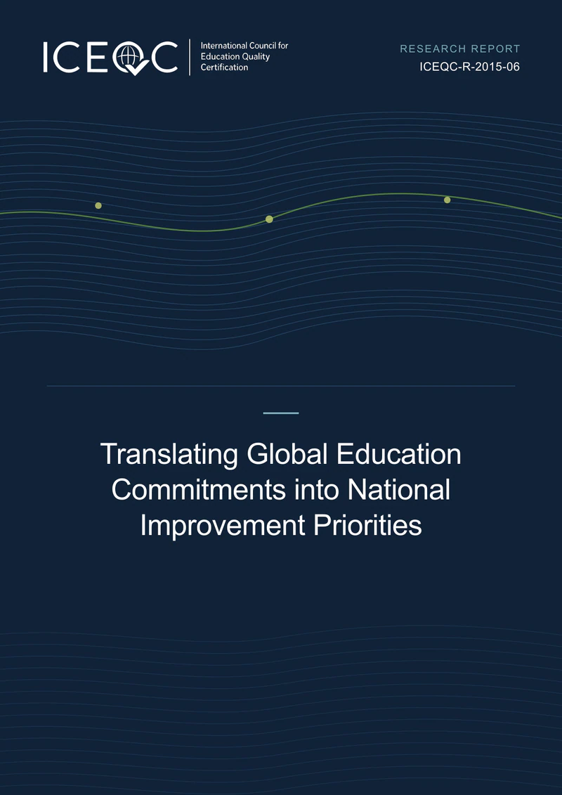ICEQC-R-2015-06 — Translating Global Education Commitments into National Improvement Priorities cover