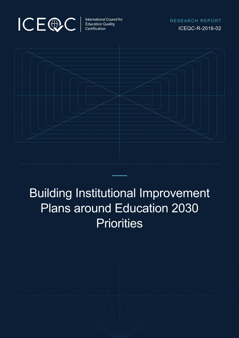 ICEQC-R-2016-02 — Building Institutional Improvement Plans around Education 2030 Priorities cover