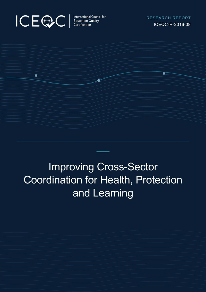 ICEQC-R-2016-08 — Improving Cross-Sector Coordination for Health, Protection and Learning cover