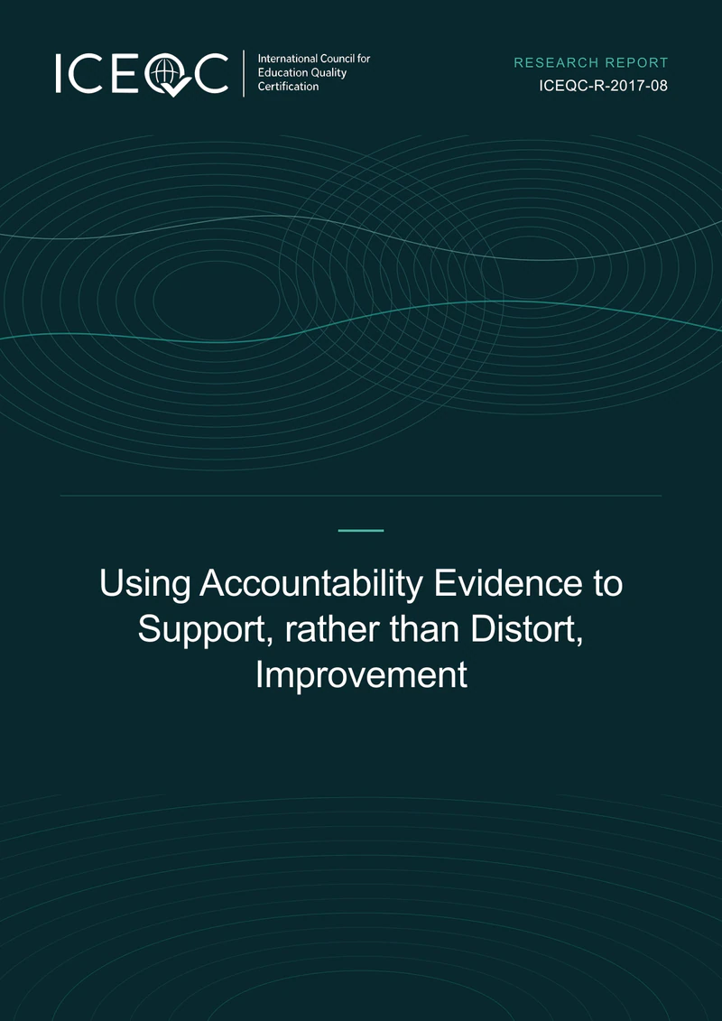 ICEQC-R-2017-08 — Using Accountability Evidence to Support, rather than Distort, Improvement cover