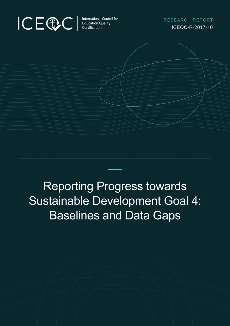 ICEQC-R-2017-10 — Reporting Progress towards Sustainable Development Goal 4: Baselines and Data Gaps cover