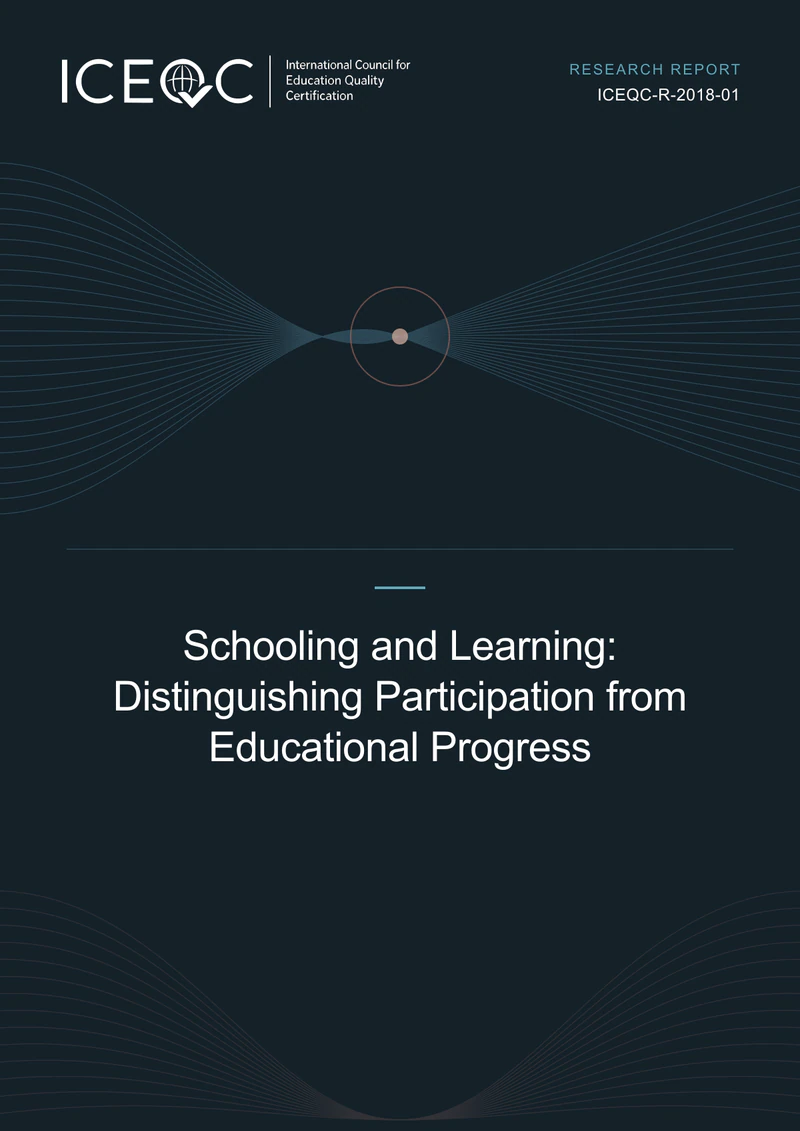 ICEQC-R-2018-01 — Schooling and Learning: Distinguishing Participation from Educational Progress cover