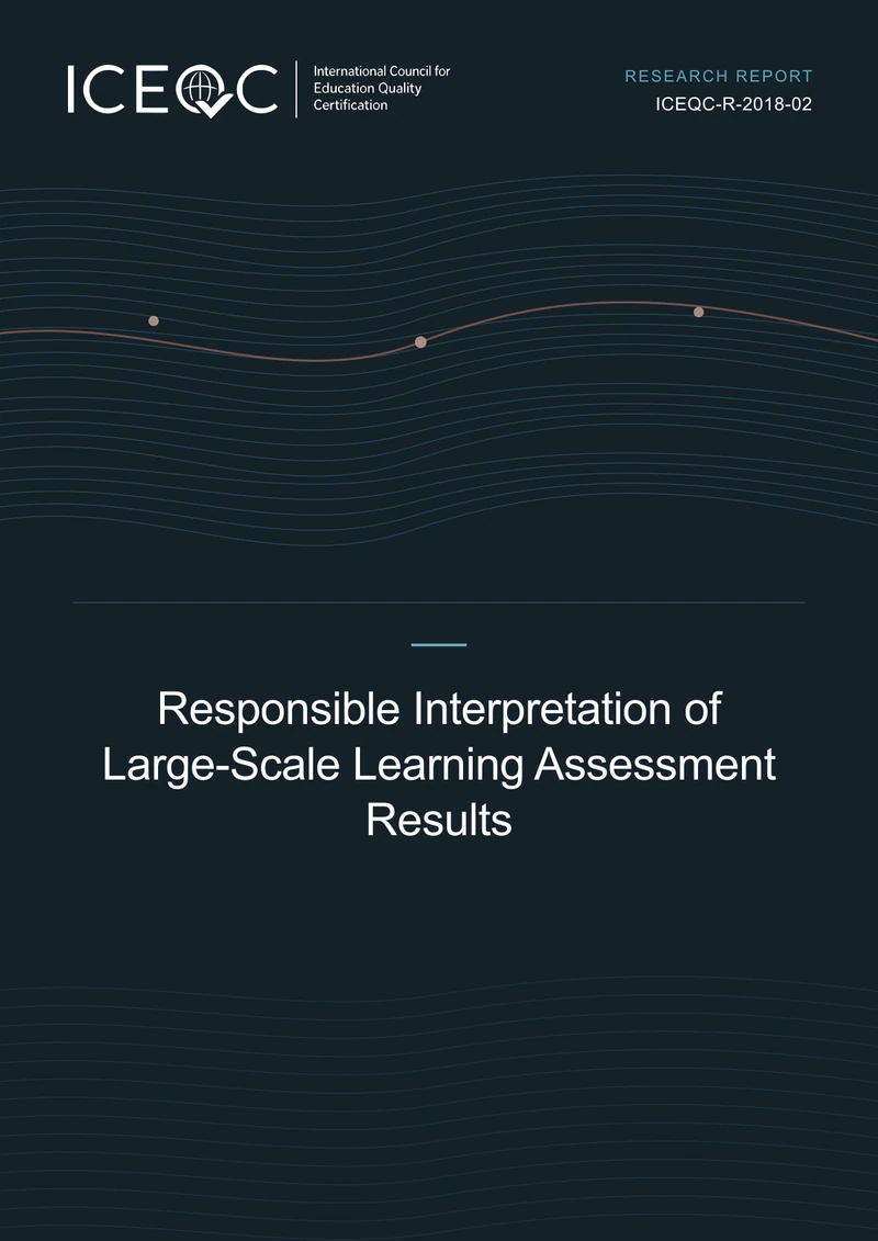 ICEQC-R-2018-02 — Responsible Interpretation of Large-Scale Learning Assessment Results cover