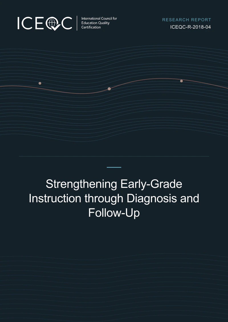 ICEQC-R-2018-04 — Strengthening Early-Grade Instruction through Diagnosis and Follow-Up cover