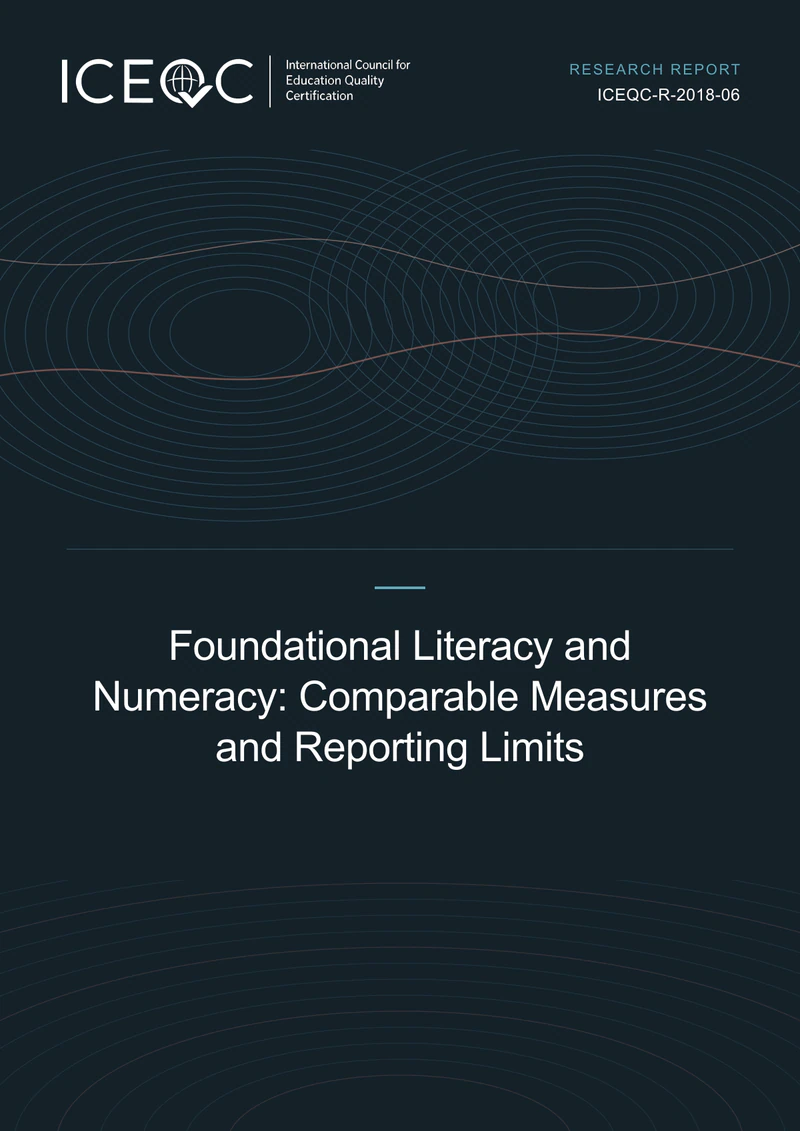 ICEQC-R-2018-06 — Foundational Literacy and Numeracy: Comparable Measures and Reporting Limits cover