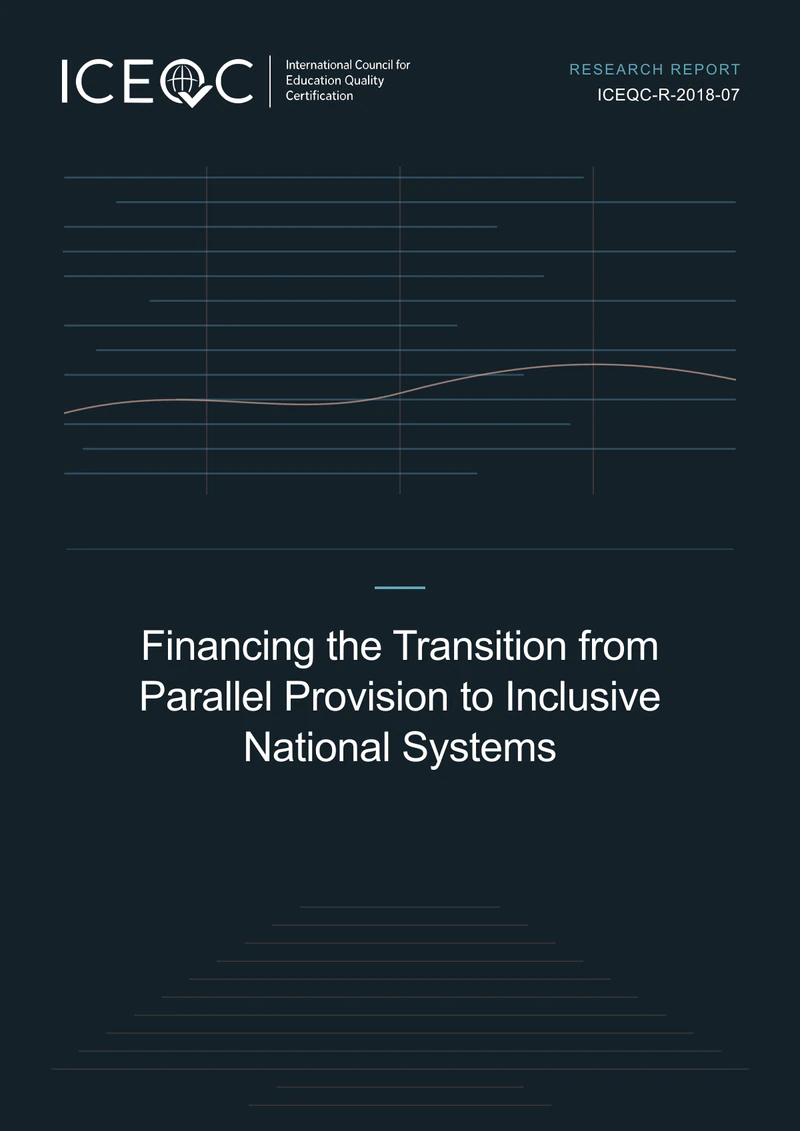 ICEQC-R-2018-07 — Financing the Transition from Parallel Provision to Inclusive National Systems cover