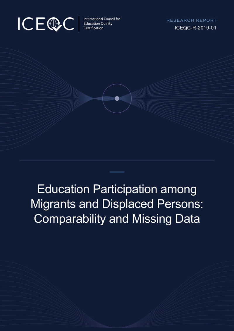 ICEQC-R-2019-01 — Education Participation among Migrants and Displaced Persons: Comparability and Missing Data cover