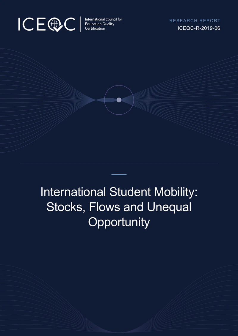 ICEQC-R-2019-06 — International Student Mobility: Stocks, Flows and Unequal Opportunity cover