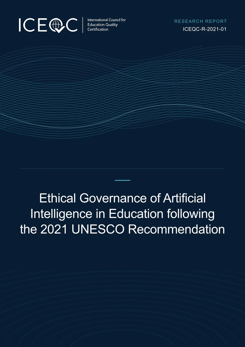 ICEQC-R-2021-01 — Ethical Governance of Artificial Intelligence in Education following the 2021 UNESCO Recommendation cover