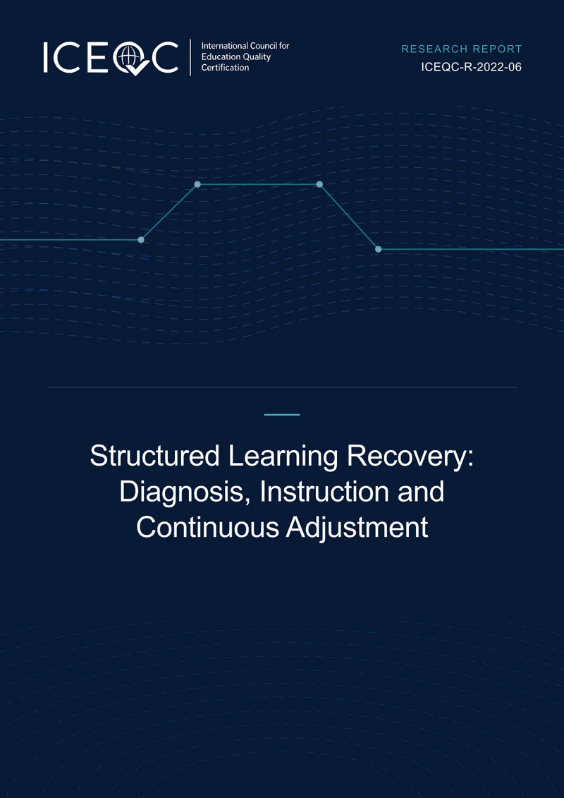 ICEQC-R-2022-06 — Structured Learning Recovery: Diagnosis, Instruction and Continuous Adjustment cover