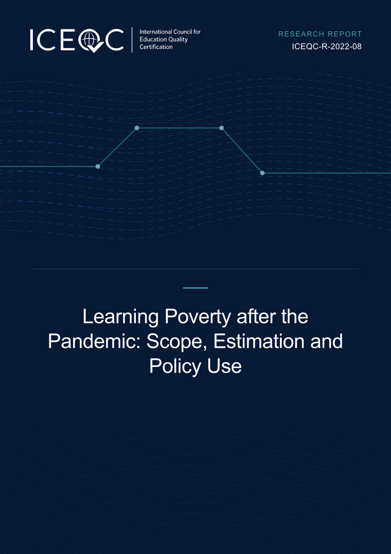 ICEQC-R-2022-08 — Learning Poverty after the Pandemic: Scope, Estimation and Policy Use cover