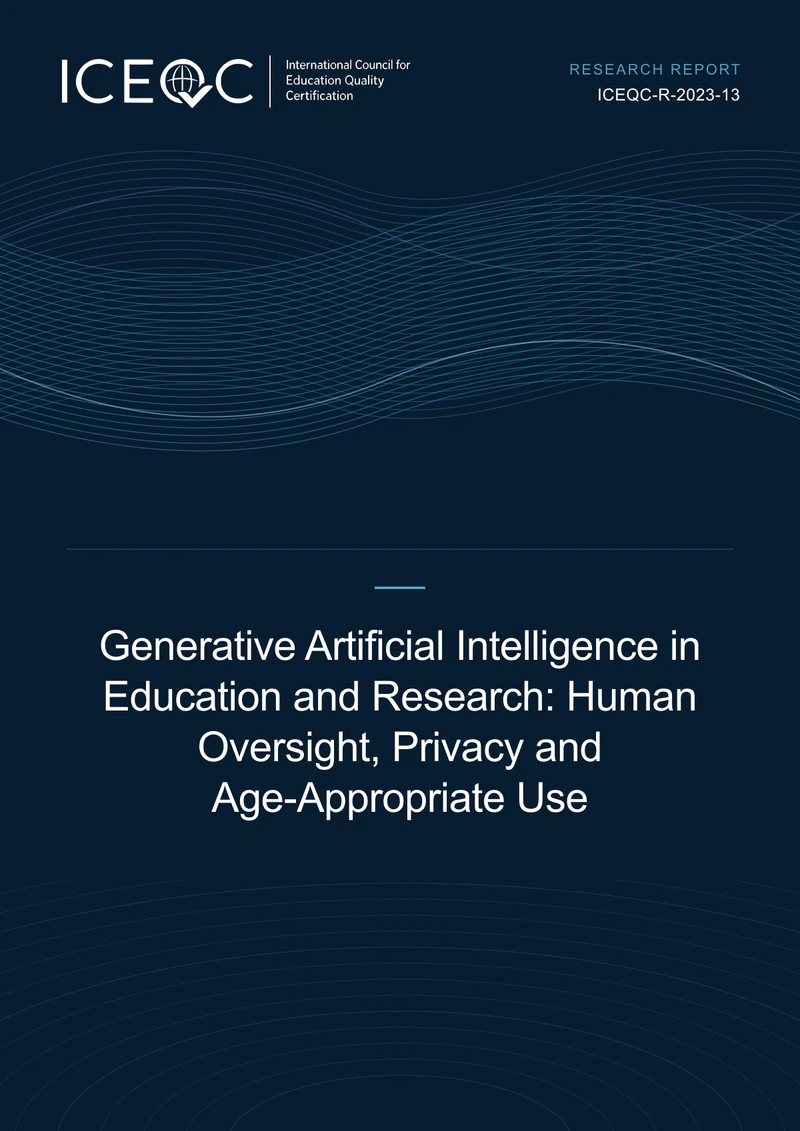ICEQC-R-2023-13 — Generative Artificial Intelligence in Education and Research: Human Oversight, Privacy and Age-Appropriate Use cover