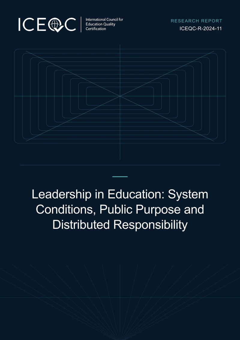 ICEQC-R-2024-11 — Leadership in Education: System Conditions, Public Purpose and Distributed Responsibility cover