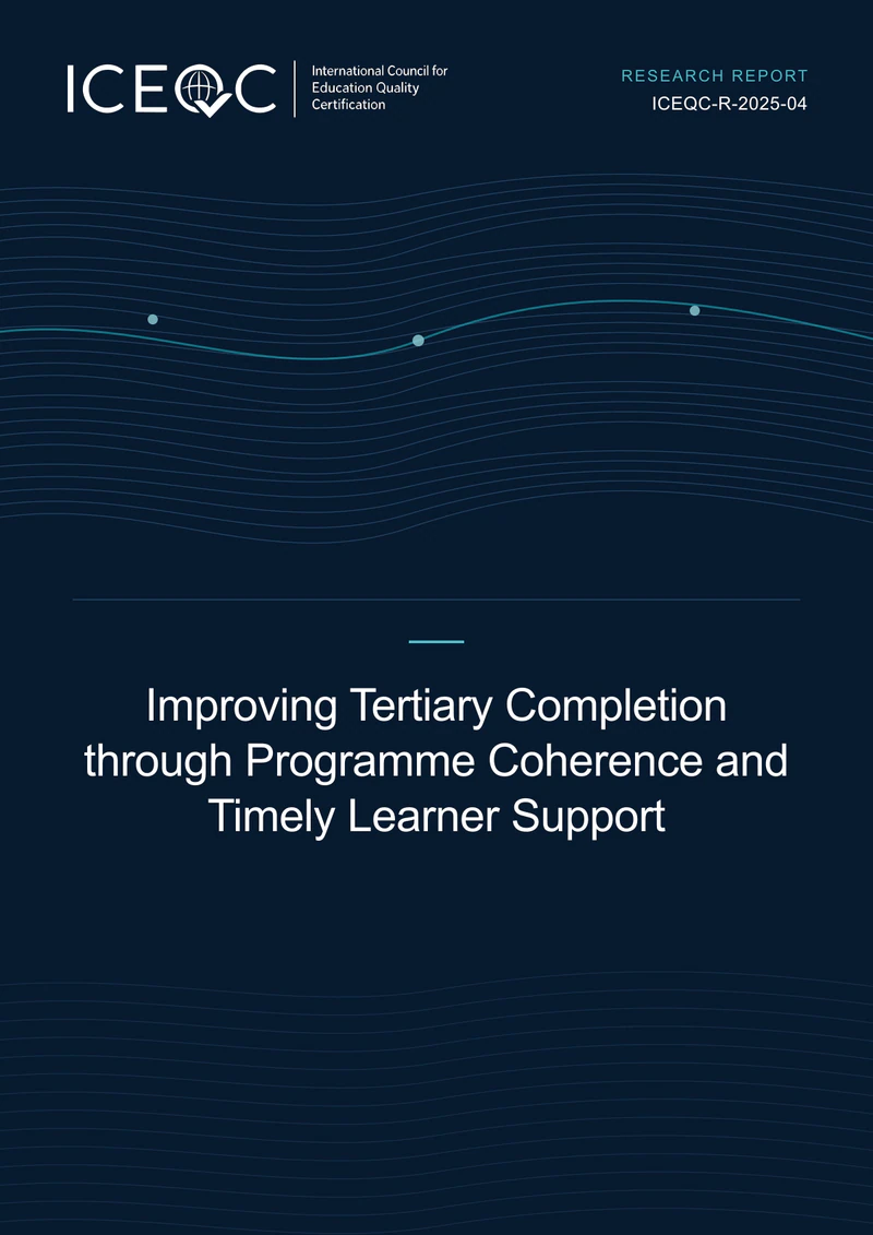 ICEQC-R-2025-04 — Improving Tertiary Completion through Programme Coherence and Timely Learner Support cover