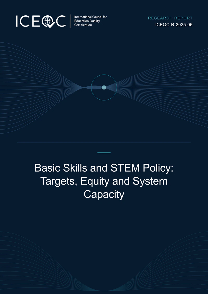 ICEQC-R-2025-06 — Basic Skills and STEM Policy: Targets, Equity and System Capacity cover