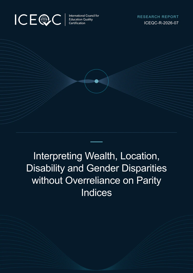 ICEQC-R-2026-07 — Interpreting Wealth, Location, Disability and Gender Disparities without Overreliance on Parity Indices cover