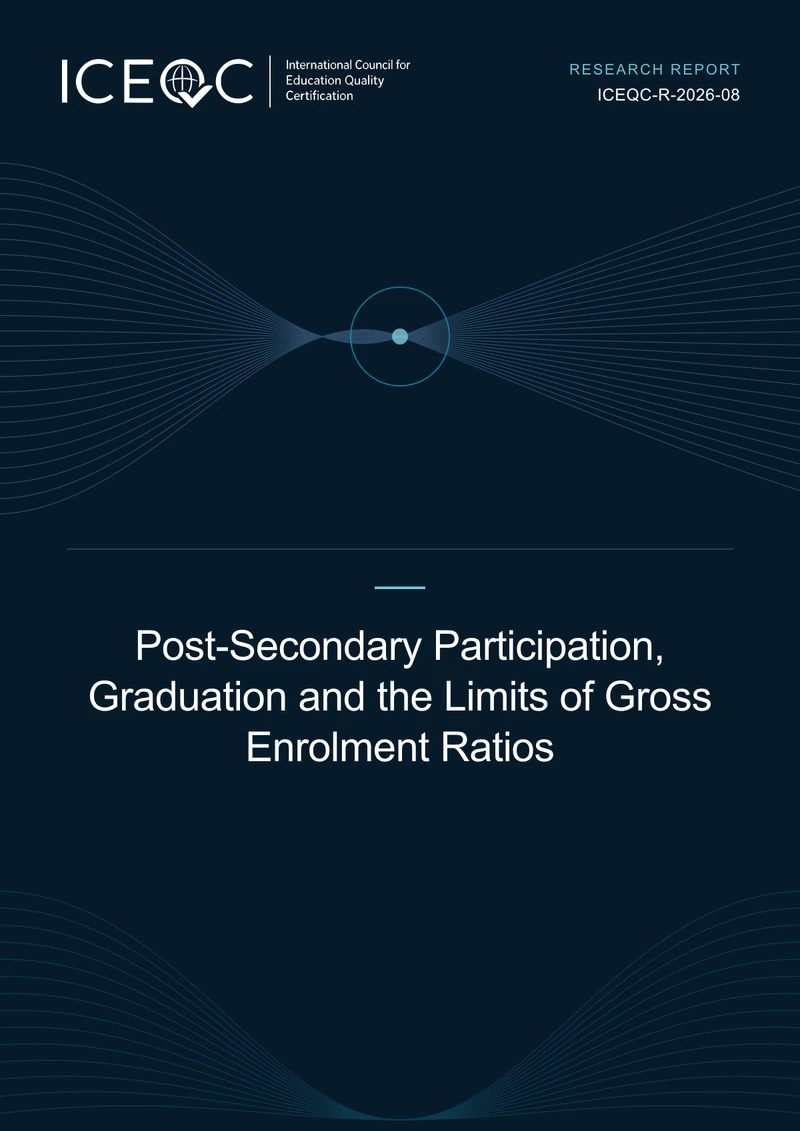 ICEQC-R-2026-08 — Post-Secondary Participation, Graduation and the Limits of Gross Enrolment Ratios cover