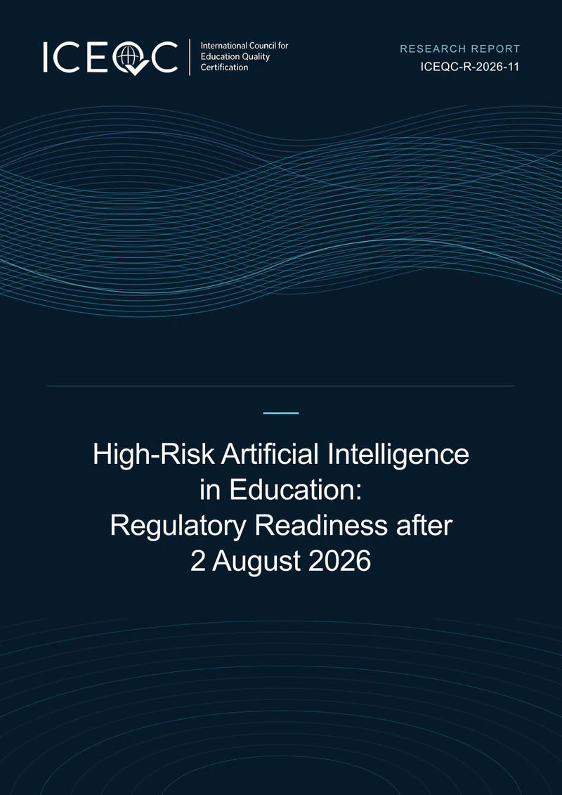ICEQC-R-2026-11 — High-Risk Artificial Intelligence in Education: Regulatory Readiness after 2 August 2026 cover